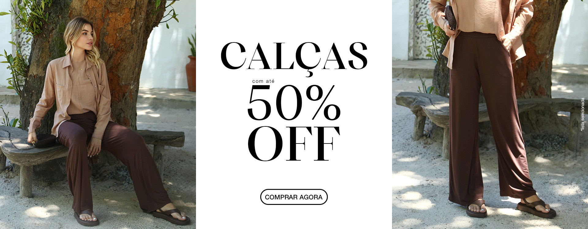 Calças até 50% off
