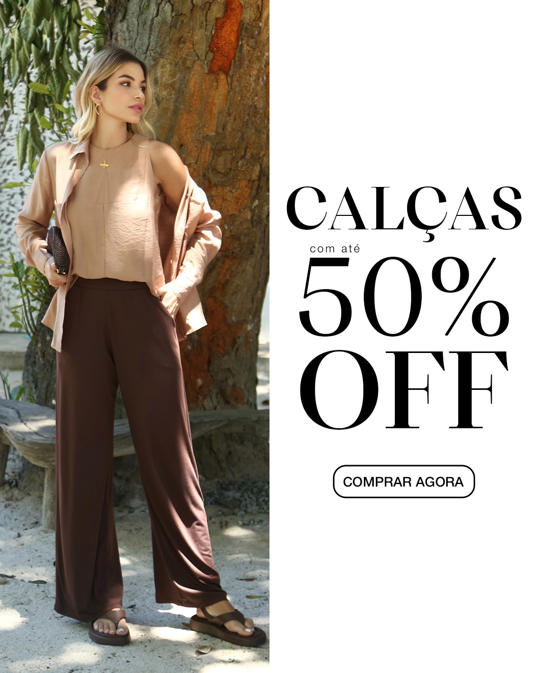 Calças até 50% off
